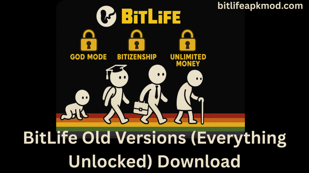 BitLife Old Versions (Everything Unlocked) Download
